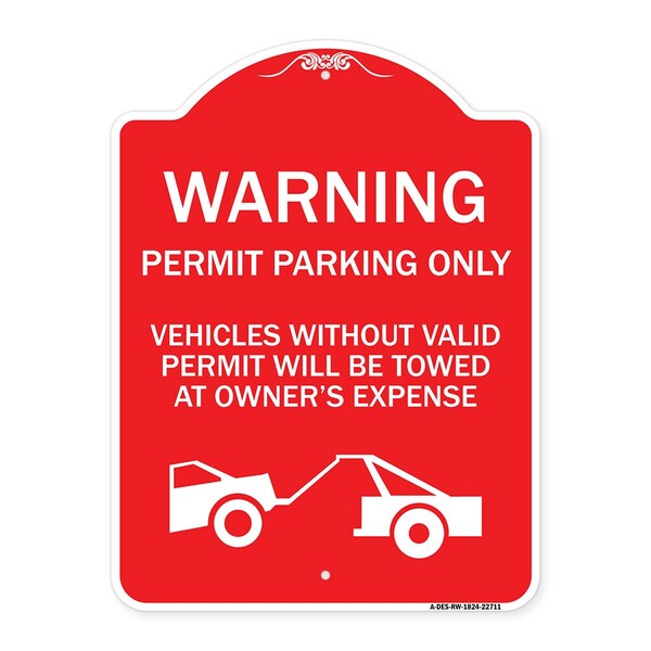 Warning Permit Parking Vehicles w/o Permits Towed Owners Expense Alum, 24" L, 18" H, RW-1824-22711